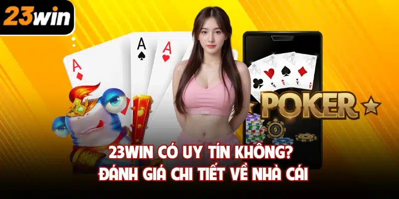 23WIN có uy tín không