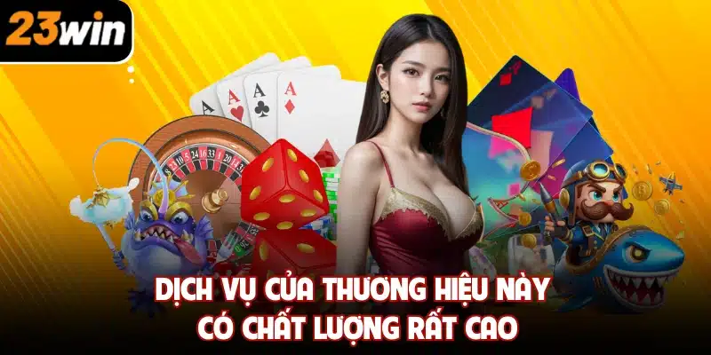 Dịch vụ của thương hiệu này có chất lượng rất cao